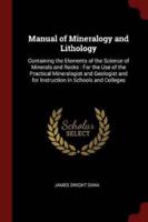 Manual of Mineralogy and Lithology