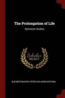 The Prolongation of Life