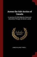 Across the Sub-Arctics of Canada