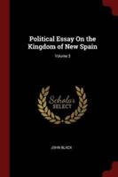 Political Essay on the Kingdom of New Spain; Volume 3