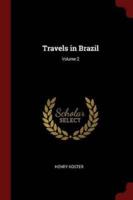 Travels in Brazil; Volume 2