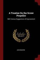 A Treatise On the Screw Propeller