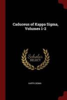 Caduceus of Kappa Sigma, Volumes 1-2