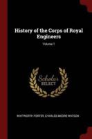 History of the Corps of Royal Engineers; Volume 1