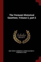 The Vermont Historical Gazetteer, Volume 2, Part 2