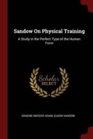 Sandow On Physical Training