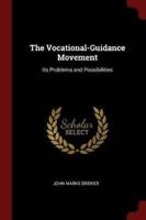 The Vocational-Guidance Movement: Its Problems and Possibilities