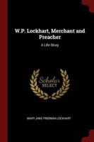 W.P. Lockhart, Merchant and Preacher