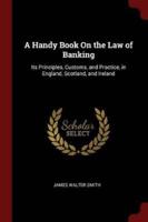 A Handy Book on the Law of Banking