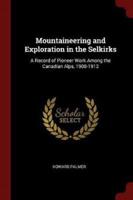 Mountaineering and Exploration in the Selkirks