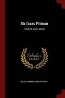 Sir Isaac Pitman: His Life and Labors
