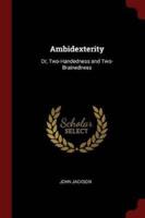 Ambidexterity