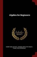 Algebra for Beginners