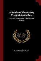 A Reader of Elementary Tropical Agriculture