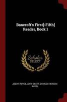 Bancroft's First[-Fifth] Reader, Book 1