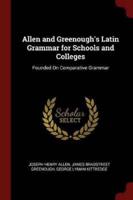 Allen and Greenough's Latin Grammar for Schools and Colleges