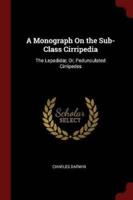 A Monograph on the Sub-Class Cirripedia