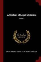 A System of Legal Medicine; Volume 1