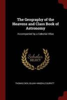 The Geography of the Heavens and Class Book of Astronomy