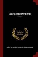 Instituciones Oratorias; Volume 1