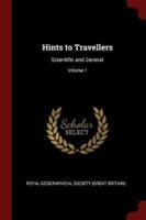 Hints to Travellers: Scientific and General; Volume 1