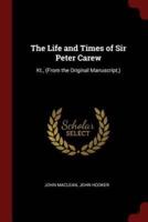 The Life and Times of Sir Peter Carew