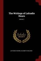 The Writings of Lafcadio Hearn; Volume 1