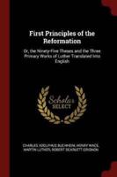 First Principles of the Reformation