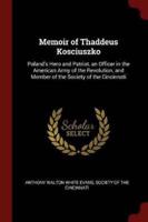 Memoir of Thaddeus Kosciuszko