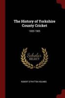 The History of Yorkshire County Cricket