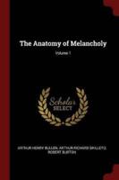 The Anatomy of Melancholy; Volume 1