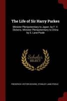 The Life of Sir Harry Parkes