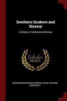 Southern Quakers and Slavery