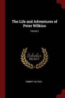 The Life and Adventures of Peter Wilkins; Volume 2