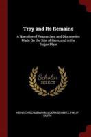 Troy and Its Remains