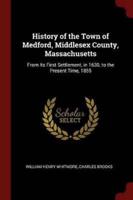 History of the Town of Medford, Middlesex County, Massachusetts