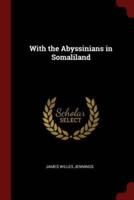 With the Abyssinians in Somaliland