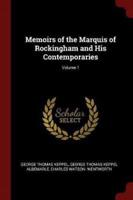 Memoirs of the Marquis of Rockingham and His Contemporaries; Volume 1