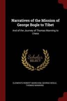 Narratives of the Mission of George Bogle to Tibet