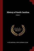 History of South Carolina; Volume 1