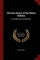 The Sun Dance of the Plains Indians