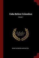 Cuba Before Columbus; Volume 1