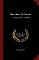 Westward for Smelts