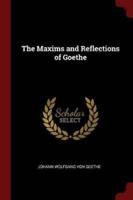 The Maxims and Reflections of Goethe