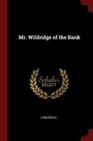 Mr. Wildridge of the Bank