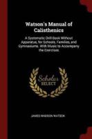 Watson's Manual of Calisthenics