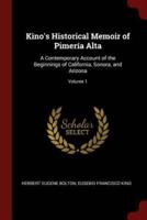 Kino's Historical Memoir of Pimería Alta