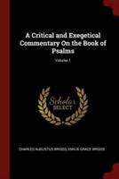 A Critical and Exegetical Commentary on the Book of Psalms; Volume 1