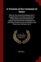 A Treatise of the Covenant of Grace