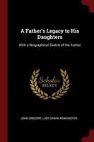 A Father's Legacy to His Daughters